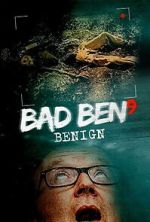 Watch Bad Ben: Benign Movies123