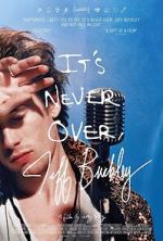 Watch It\'s Never Over, Jeff Buckley Movies123