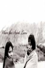 Watch Where the Spirit Lives Movies123