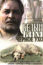Watch Belyy Bim - Chyornoe ukho Movies123