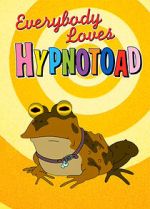 Watch Everybody Loves Hypnotoad Movies123