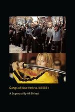 Watch Gangs of New York vs. Kill Bill 1 Movies123