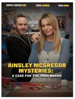 Watch Ainsley McGregor Mysteries: A Case for the Yarn Maker Movies123