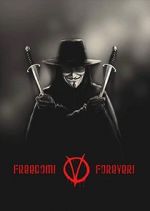 Watch Freedom! Forever!: Making \'V for Vendetta\' Movies123