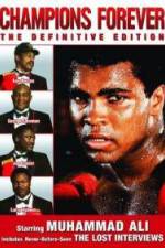 Watch Champions Forever the Definitive Edition Muhammad Ali - The Lost Interviews Movies123