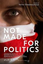 Watch Not Made for Politics Movies123