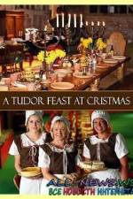 Watch A Tudor Feast at Christmas Movies123