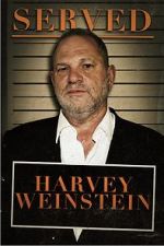 Watch Served: Harvey Weinstein Movies123