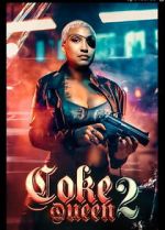 Watch Coke Queen 2 Movies123