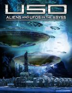 Watch USO: Aliens and UFOs in the Abyss Movies123