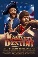 Watch Manifest Destiny: The Lewis & Clark Musical Adventure Movies123