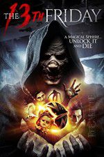 Watch The 13th Friday Movies123