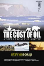 Watch The Cost of Oil: Voices from the Arctic Movies123