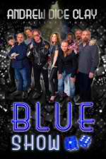 Watch Andrew Dice Clay Presents the Blue Show Movies123
