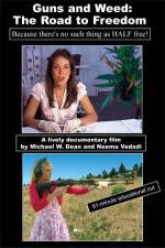 Watch Guns and Weed The Road to Freedom Movies123