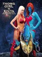 Watch Thong Girl Vs Xolta from Outer Space Movies123