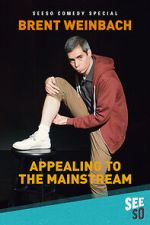 Watch Brent Weinbach: Appealing to the Mainstream (TV Special 2017) Movies123