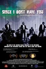Watch Since I Don\'t Have You Movies123