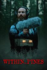 Watch Within the Pines Movies123