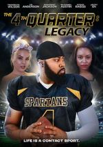 Watch The 4th Quarter: Legacy Movies123