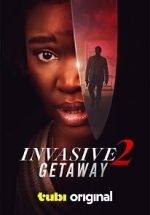 Watch Invasive 2: Getaway Movies123