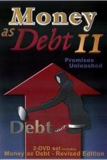 Watch Money as Debt II Promises Unleashed Movies123