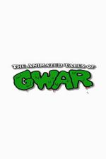 Watch The Animated Tales of GWAR Movies123