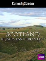 Watch Scotland: Rome\'s Final Frontier Movies123
