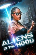 Watch Aliens in the Hood Movies123