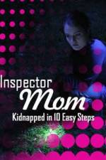 Watch Inspector Mom Kidnapped in Ten Easy Steps Movies123