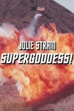 Watch Julie Strain: Supergoddess Movies123