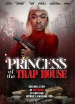 Watch Princess of the Trap House Movies123