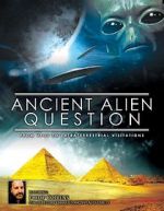 Watch Ancient Alien Question: From UFOs to Extraterrestrial Visitations Movies123