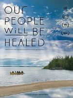Watch Our People Will Be Healed Movies123