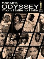 Watch Oscar\'s Black Odyssey: From Hattie to Halle Movies123