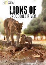 Watch Lions of Crocodile River Movies123
