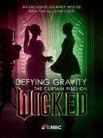Watch Defying Gravity: The Curtain Rises on Wicked (TV Special 2024) Movies123