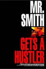 Watch Mr Smith Gets a Hustler Movies123
