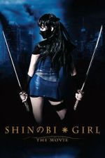 Watch Shinobi Girl: The Movie Movies123