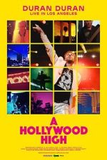 Watch Duran Duran: A Hollywood High Movies123