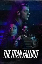 Watch The Titan Fallout Movies123