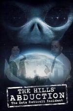 Watch The Hills\' Abduction: The Zeta Reticoli Incident Movies123