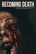 Watch Becoming Death Movies123