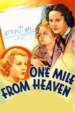 Watch One Mile from Heaven Movies123