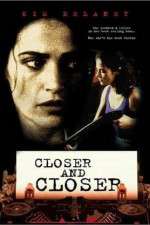 Watch Closer and Closer Movies123