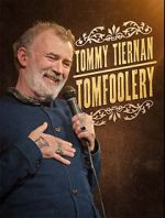 Watch Tommy Tiernan: Tomfoolery (TV Special 2024) Movies123