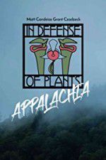 Watch In Defense of Plants: Appalachia Movies123