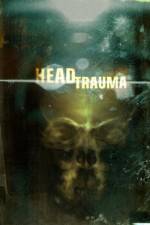 Watch Head Trauma Movies123