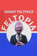 Watch Randy Feltface: Feltopia Movies123