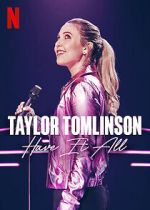 Watch Taylor Tomlinson: Have It All (TV Special 2024) Movies123